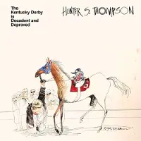 Konkurrent Hunter S. Thompson - The Kentucky Derby Is Decadent And Depraved (LP) (Limited Edition)