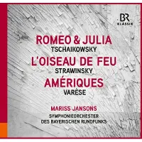 OUTHERE Symphonieorchester Des Bayerischen Rundfunks, Mariss Jansons - Tchaikovsky: Romeo And Juliet | Stravinsky: The Firebird | Varèse: Amériques (CD)