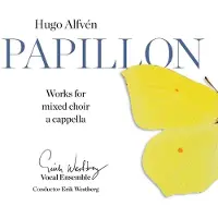 OUTHERE The Erik Westberg Vocal Ensemble, Erik Westberg - Alfvén: Papillon (CD)