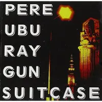 Konkurrent Pere Ubu - Raygun Suitcase (LP) (Coloured Vinyl)