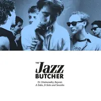 Konkurrent Jazz Butcher - Dr Cholmondley Repents: A-Sides, B-Sides and Seasides (2 LP) (Limited Edition)