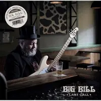 NEWS Big Bill - Last Call (CD)