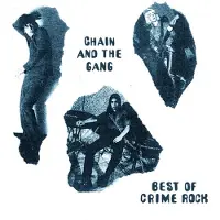 Konkurrent Chain & The Gang - Best Of Crime Rock (LP)