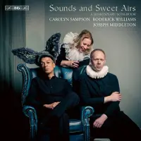 OUTHERE SOUNDS AND SWEET AIRS - A SHAKESPEARE SONGBOOK