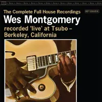 Universal Music Wes Montgomery - The Complete Full House Recordings (3 LP) (Remastered)