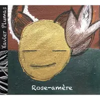 OUTHERE Xavier Plumas - Rose-Amère (CD)
