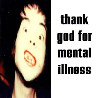 Suburban Thank God For Mental Illness