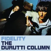 Konkurrent The Durutti Column - Fidelity (CD) (Remastered)