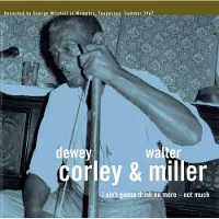 RecordCityJP Dewey and Walter Miller Corley - I Ain't Gonna Drink No More:Not Much (LP)