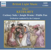OUTHERE Albert Ketèlbey - Ketèlbey: Cockney Suite | Jungle Drums | Fiddle Fun (CD)