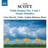 OUTHERE Clare Howick & Sophia Rahman - Scott: Violin Sonatas Nos. 1 And 3 | Sonata Melodica (CD)
