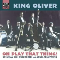OUTHERE King Oliver With Louis Armstrong - Oh Play That Thing (CD)