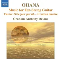 OUTHERE Graham Anthony Devine - Ohana: Music For 10-String Guitar (CD)