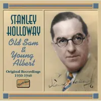 OUTHERE Stanley Holloway - Old Sam And Young Albert (CD)