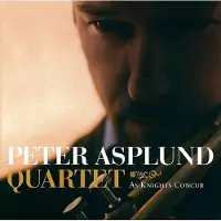 OUTHERE Peter Asplund Quartet - As Knights Concur (CD)