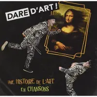 Pias Marc Fauroux & Cyrille Marche - Dare D'Art, Une Histoire De L'Art En Chansons (CD)