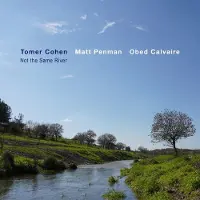 OUTHERE Tomer Cohen feat. Matt Penman & Obed Calvaire - Not The Same River (CD)