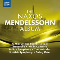 Naxos The Mendelssohn Album
