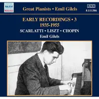 OUTHERE Emil Gilels - Scarlatti/Liszt/Chopin: Early Recordings 3 (1935-1955) (CD)