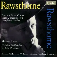 OUTHERE Malcolm Binns, Nicholas Braithwaite, John Pritchard, London Philharmonic Orchestra, London Symphony Orchestra - Rawsthorne: Overture Street Corner/Piano Concertos 1 & 2 (CD)