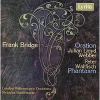 OUTHERE Julia Lloyd Webber, Peter Wallfisch, London Philharmonic Orchestra, Nicholas Braithwaite - Bridge: Oration | Phantasm (CD) (Remastered)