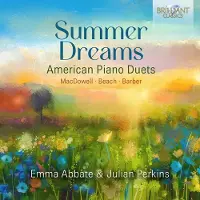 Brilliant Classics Emma Abbate & Julian Perkins - Summer Dreams: American Piano Duets By MacDowell, Beach, Barber (CD)