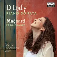OUTHERE Vincent D'Indy : Sonate Pour Piano, Alberic Magnard : Promenades