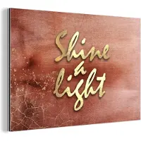 MuchoWow Wanddecoratie Metaal - Aluminium Schilderij Industrieel - Quotes - Licht - Goud - Bruin - 150x100 cm - Dibond - Foto op aluminium - Industriële muurdecoratie - Voor de woonkamer/slaapkamer