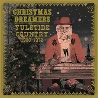 Konkurrent Various Artists - Christmas Dreamers: Yuletide Country (1960-1972) (LP)