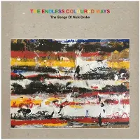 Modulor Cnt THE ENDLESS COLOURED WAYS: THE SONGS OF NICK DRAKE