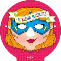 De Ballon ik knutsel en speel - Ik kleur maskers (meisjes)