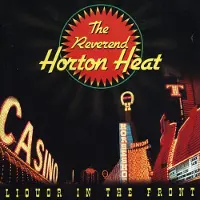 Konkurrent Reverend Horton Heat - Liquor In The Front (LP)