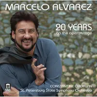 OUTHERE Marcelo Alvarez, Constantine Orbelian, St. Peter - 20 Years On The Opera Stage: Marcelo Alvarez (CD)
