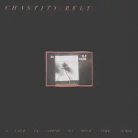 Konkurrent Chastity Belt - I Used To Spend So Much Time Alone (LP) (Coloured Vinyl) (Limited Edition)