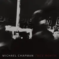 Konkurrent Michael Chapman - True North (LP)