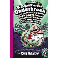De Fontein Kapitein Onderbroek en de knotsgekke knokpartij met de robotsnotjongen deel 2 (Hardback)