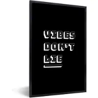 PosterMonkey Fotolijst incl. Poster - Vibes don't lie - Spreuken - Daily life quote - Quote - Gevoel - 80x120 cm - Posterlijst
