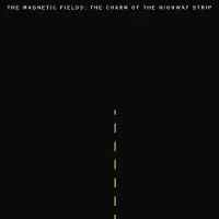 Konkurrent Magnetic Fields - The Charm Of The Highway Strip (LP)