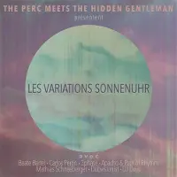 Sonstige Verlage Perc Meets The Hidden Gentleman - Les Variations Sonnenuhr (CD)