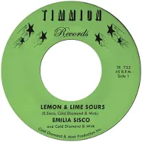 Konkurrent Emilia Sisco, Cold Diamond & Mink - Lemon And Lime Sours / Love Can Carry Me (7" Single)