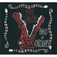 Coast2Coast Mike Dillon - Band Of Outsiders (CD)