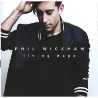 Coast2Coast Phil Wickham - Living Hope (CD)