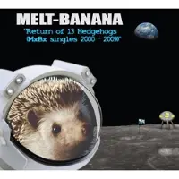 Konkurrent Melt-Banana - Return of 13 Hedgehogs (MxBx Singles 2000-2009) (CD)