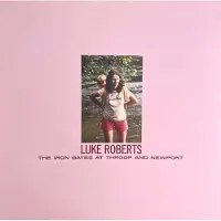 Konkurrent Luke Roberts - The Iron Gates At Throop And Newport (LP)