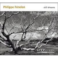 OUTHERE Quatuor Diotima - Philippe Fénelon: Still Dreams (2 CD)