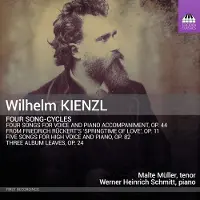 OUTHERE Malte Müller & Werner Heinrich Schmitt - Kienzl: Four Song-Cycles (CD)