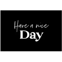 PosterMonkey Poster 120x80 cm - Have a nice day - Quotes - Zwart - Spreuken - Posters - Wanddecoratie badkamer - Muurdecoratie WC - Decoratieve accessoires - Toilet muur decoratie