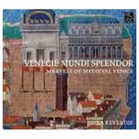 OUTHERE La Reverdie - Venecie Mundi Splendor: Marvels Of Medieval Venice (CD)