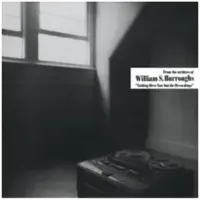 Konkurrent William S. Burroughs - Nothing Here Now But The Recordings (LP)