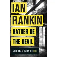 Orion Publishing Rather be the Devil - Ian Rankin